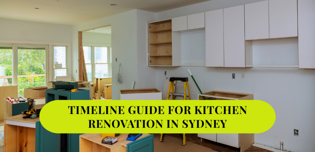 Timeline Guide for Kitchen Renovation in Sydney