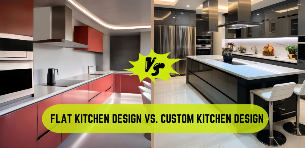 Flat Pack vs Custom Kitchen Which Should You Choose